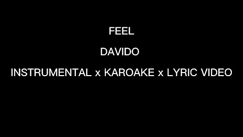DAVIDO - FEEL - INSTRUMENTAL x KARAOKE x LYRIC VIDEO