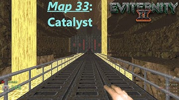 Eviternity 2 Map 33: Catalyst