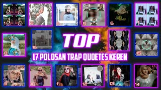 TOP 17 POLOSAN TRAP QUOTES LITERASI KEREN 30 DETIK TERBARU 2021 | DJ TIKTOK TERBARU VIRAL 2022🤩