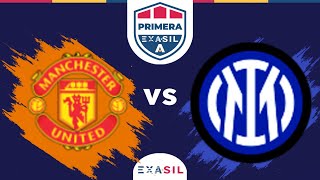 Primera A  | Manchester United 2018 (0) - (4) Inter 2005 | Partido Completo | EXASIL