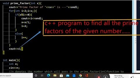 C++ Program to find all the prime factors of a number || C++ tutorial for beginner || Prime factors