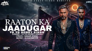 RAATON KA JAADUGAR: (Video)| Jantar Mantar Album | Yo Yo Honey Singh | Sagar Singh Monster