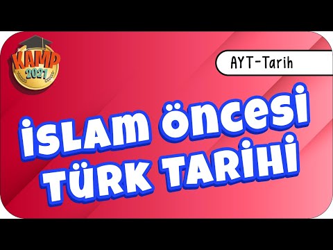 İslam Öncesi Türk Tarihi | AYT Tarih 2021