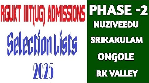 RGUKT IIIT PHASE-2 SELECTION LIST