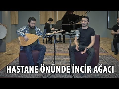 HASTANE ÖNÜNDE İNCİR AĞACI - Eser Eyüboğlu \u0026 Volkan Kaplan