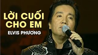 LỜI CUỐI CHO EM - Elvis Phương | Official Music Video chords