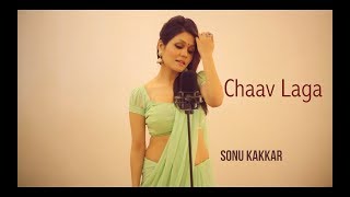 Vignette de la vidéo "Chaav Laga | Sonu Kakkar | Sui Dhaaga - Made in India"