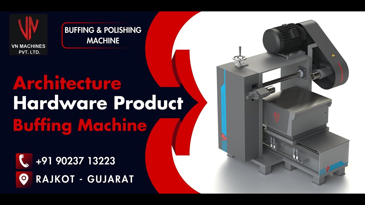 Architecture Hardware Product Buffing Machine #VN MACHINES PVT LTD# ll ...