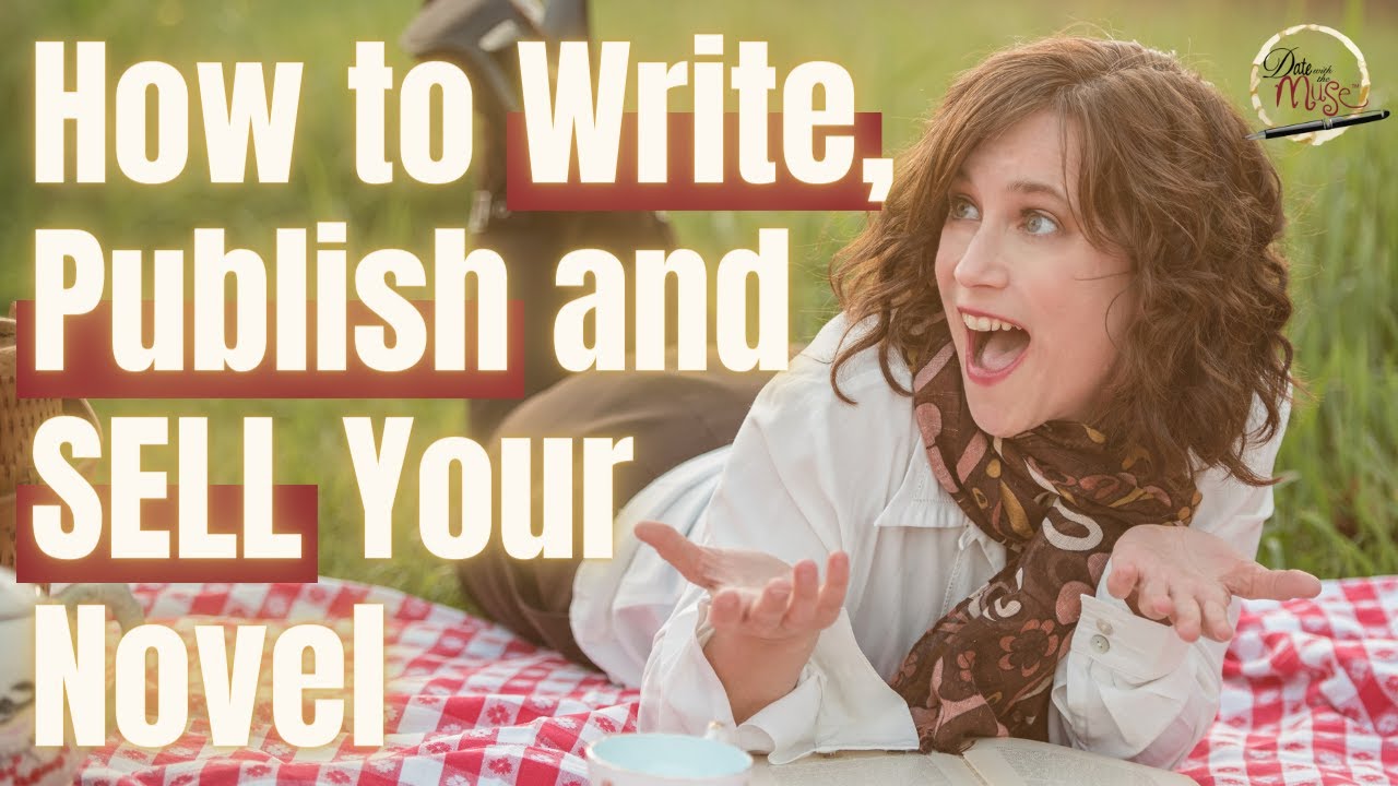 How to Write, Publish and SELL Your Novel - YouTube