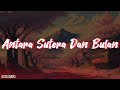 Antara Sutera Dan Bulan (Lyrics|Lirik) - Iklim (Sound Original)