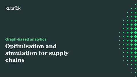 Optimisation and simulation for supply chains