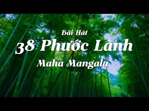 Bài Hát 38 Phước Lành Maha Mangala | Kinh Phước Đức