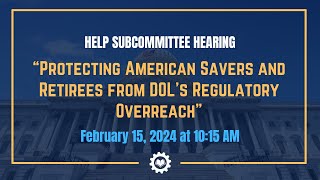 Protecting American Savers and Retirees from DOL’s Regulatory Overreach