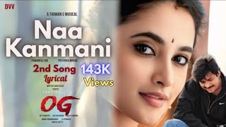 Naa Kanmani Lyrical They Call Him Og Pawan Kalyan Priyanka Mohan Sujeeth Dvv