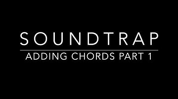Soundtrap: Chords Part 1