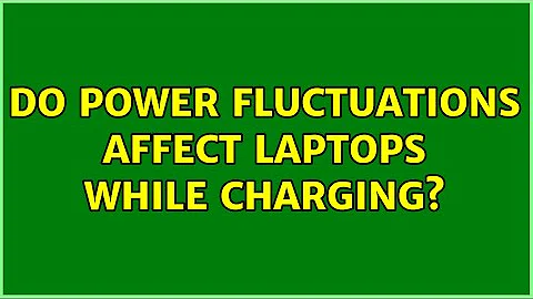 Do power fluctuations affect laptops while charging?