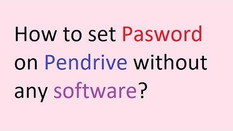 How to set Password on Pendrive without any software
