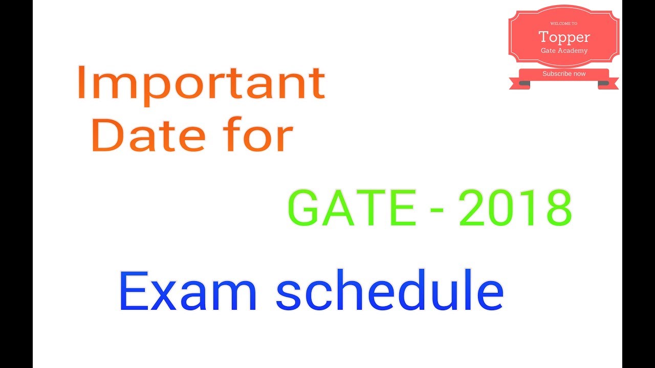 Exam Schedule of GATE - 2018 || important Dates