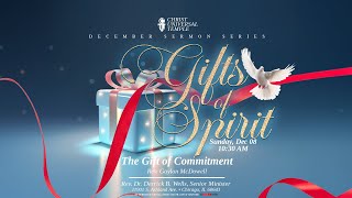 🏛️ Rev. Gaylon McDowell | Sunday Service: 'Gift of Spirit - The Gift of Commitment' 12/08/24