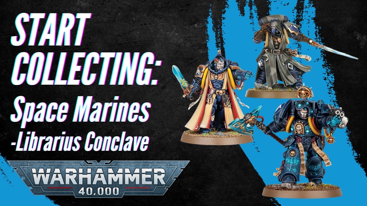 Start Collecting Warhammer 40,000 Space Marines Librarius Conclave
