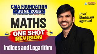 CMA Foundation Maths | One Shot Revision | indices and logarithms | June 26 Exam Shubham Agarwal