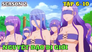 Nguyệt Đạo Dị Giới SS2 Tập 6-10 | Review Phim Anime | Tóm Tắt Anime | Ka Din Anime