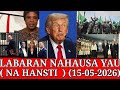 BBC Hausa Labarai Yau 15 05 2026 NA HANTSI YAU Labarai Masu Zafi 7 30 