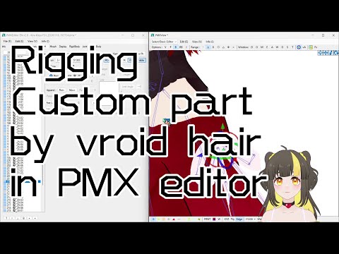 【MMD PMX editor】 Rigging custom part from Vroid hair in mmd