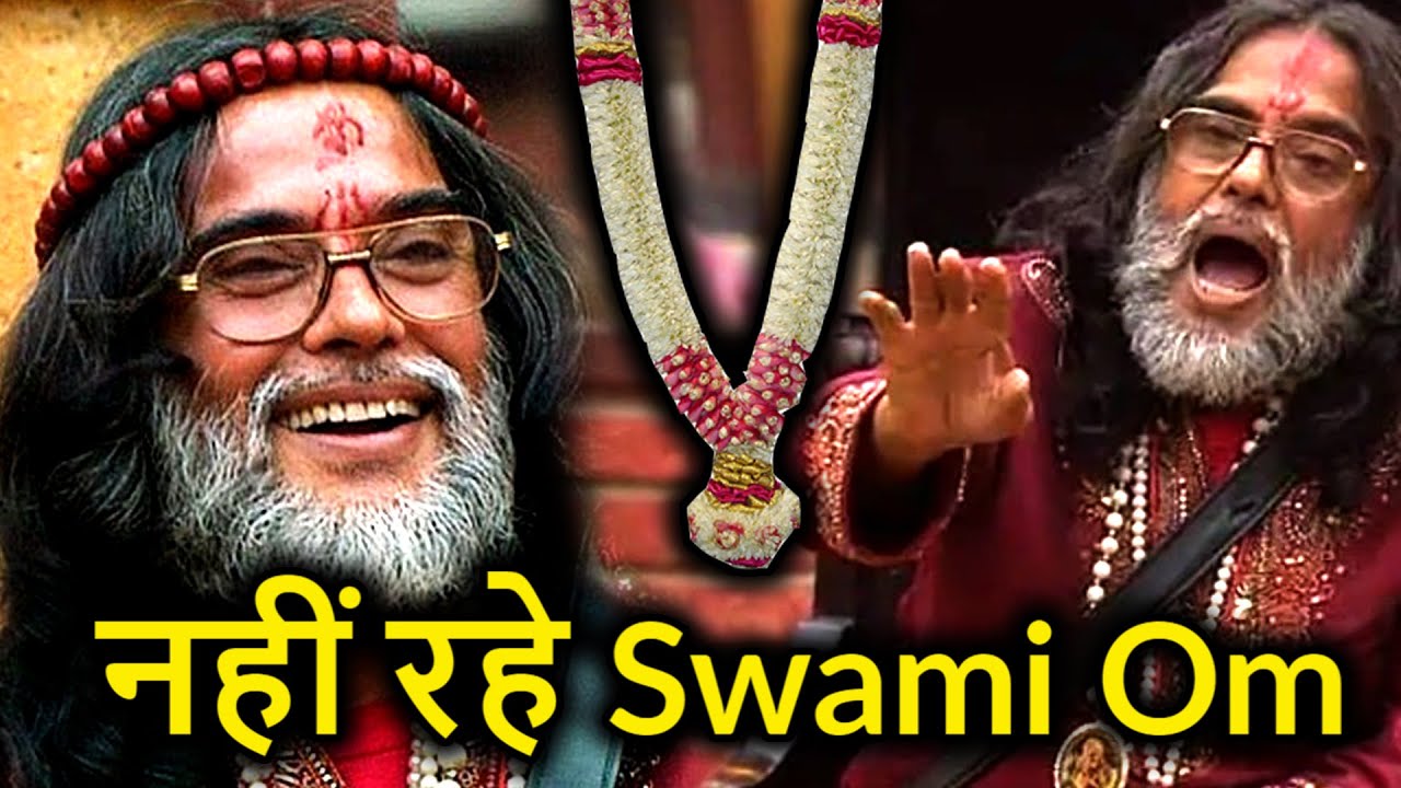 Bigg Boss 14: Season 10 contestant swami Om dies this afternoon of paralysis