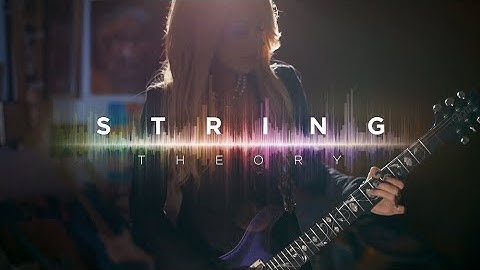 Ernie Ball String Theory ft. Orianthi