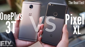 OnePlus 3T vs Pixel XL, Better Save the Money? - The Real Test
