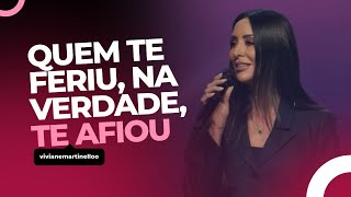 Deus te afia através das pessoas | Cortes - Viviane Martinello