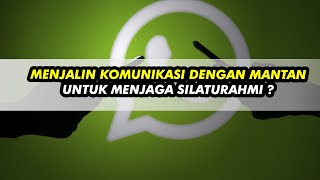 Boleh Menjalin Komunikasi Dengan Mantan Untuk Menjaga Silaturahmi   Buya Yahya
