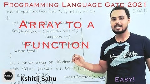 Passing an Array to a Function | C Programming | GATE | ISRO