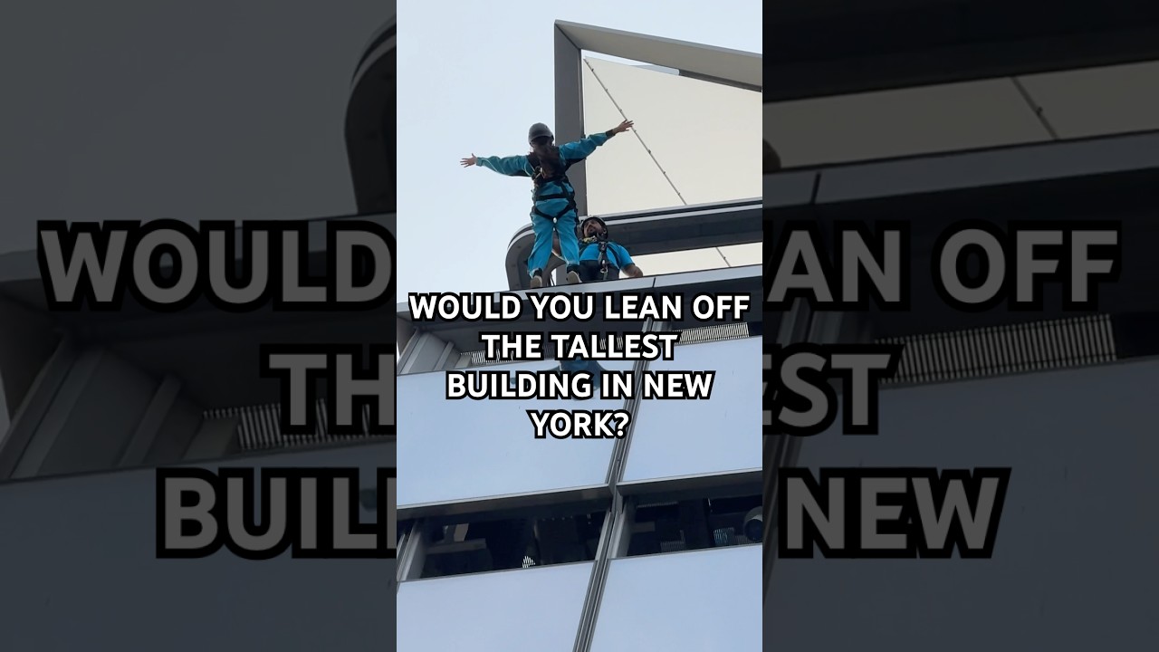 Would you lean off the tallest building in New York?