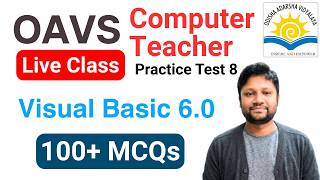 OAVS | Computer Teacher | PGT Computer Science | 100 MCQs | Visual Basic | Practice Test 8