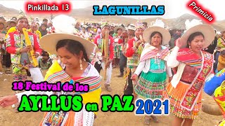 XVIII Festival de los AYLLUS en PAZ Lagunillas 2021- Pinkillada13. (Video Oficial) de ALPRO BO.