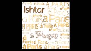 Ishtar - A Paris (Single)