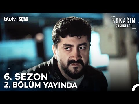 Sokağın Çocukları | 6. Sezon 2. Bölüm Şimdi BluTv'de