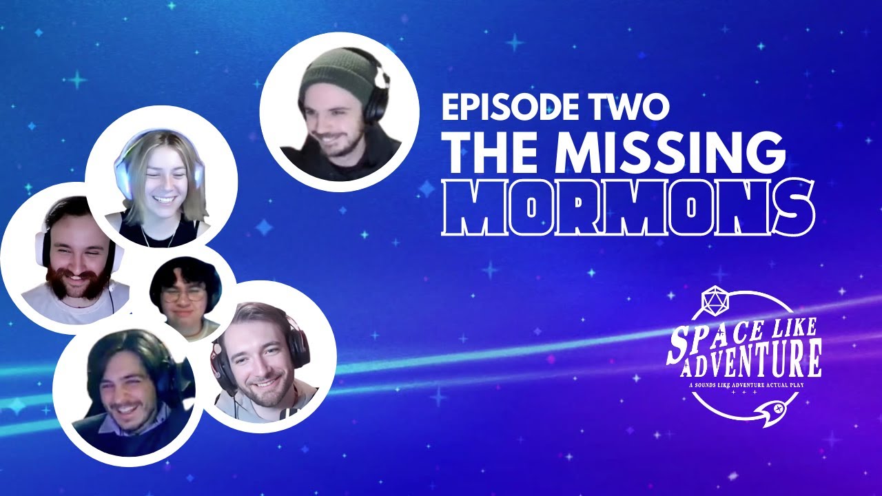 Space Like Adventure The Missing Mormons Episode 2 The Expanse