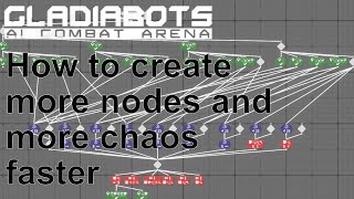 Information Gladiabots:  How to reach the node limit faster Update