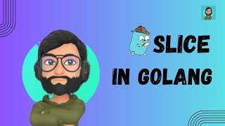 Golang Series || Part 11 || Slice in Golang