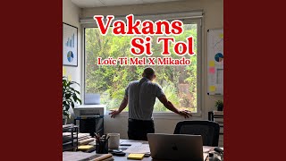 Vakans Si Tol - Loïc Ti Mel & Mikado