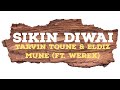 Sikin Diwai - Tarvin Toune & Eldiz Mune (ft. Werex) 2022 PNG MUSIC