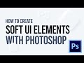 How to create soft ui with photoshop neumorphism