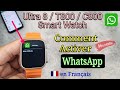 Montre connecte watch 8 ultra  t800  c800  comment activer whatsapp   rglage whatsapp