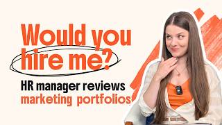 "Would You Hire Me?" Our HR Manager Reviews 3 Marketing Portfolios