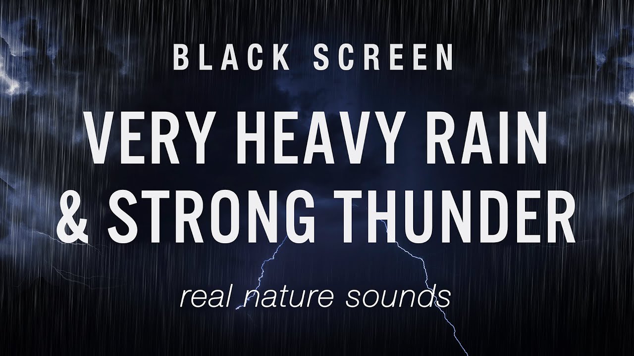 STRONG THUNDER and HEAVY RAIN Sounds for Sleeping, Study & Deep Focus ...