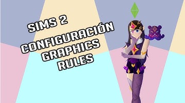 Tutorial Sims 2: Graphics rules
