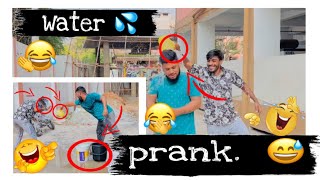 Water prank💦💦.                                                       do subscribe please,like 👍 ￼